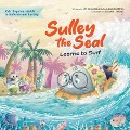 Sulley the Seal Learns to Surf - Joy Sukadi, Lilyana Margaretha