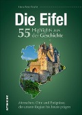 Cover-Bild zum Titel 'Die Eifel. 55 Highlights aus der Geschichte' von 'Hans-Peter Pracht'