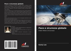 Cover-Bild zum Titel 'Pace e sicurezza globale' von 'Sunny Lee'