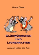 Cover-Bild zum Titel 'Glühwürmchen und Lyonerratten' von 'Günter Diesel'