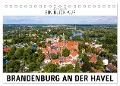 Ein Blick auf Brandenburg an der Havel (Tischkalender 2025 DIN A5 quer), CALVENDO Monatskalender - Markus W. Lambrecht