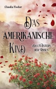 Cover-Bild zum Titel 'Das amerikanische Kind' von 'Claudia Fischer'