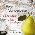 Das lässt sich ändern (Ungekürzt) - Birgit Vanderbeke