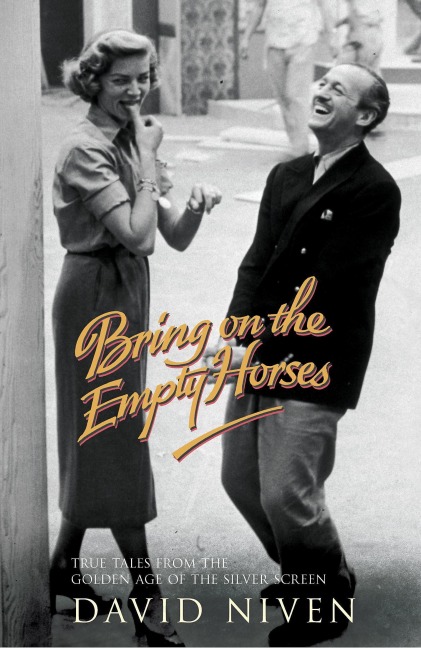 Bring on the Empty Horses - David Niven