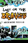 The Last of the Braves - Archimede Fusillo