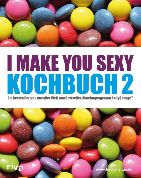 I make you sexy Kochbuch 2 - Riva Verlag