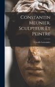 Cover-Bild zum Titel 'Constantin Meunier, sculpteur et peintre' von 'Camille Lemonnier'