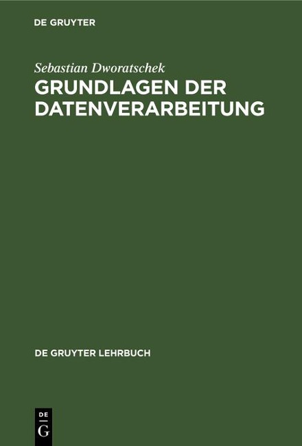 Grundlagen der Datenverarbeitung - Sebastian Dworatschek