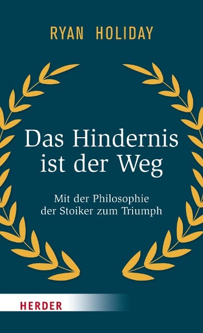 Das Hindernis ist der Weg - Ryan Holiday