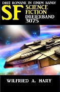 Science Fiction Dreierband 3075 - Wilfried A. Hary