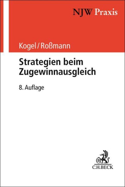 Strategien beim Zugewinnausgleich - Walter Kogel, Franz-Thomas Roßmann