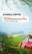 Cover-Bild zum Titel 'Wildwasserpolka' von 'Michaela Küpper'