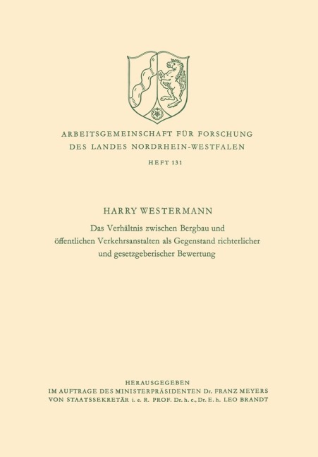 Das Verhältnis zwischen Bergbau und öffentlichen Verkehrsanstalten als Gegenstand richterlicher und gesetzgeberischer Bewertung - Harry Westermann