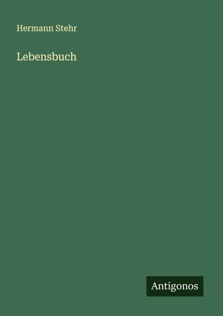 Lebensbuch - Hermann Stehr