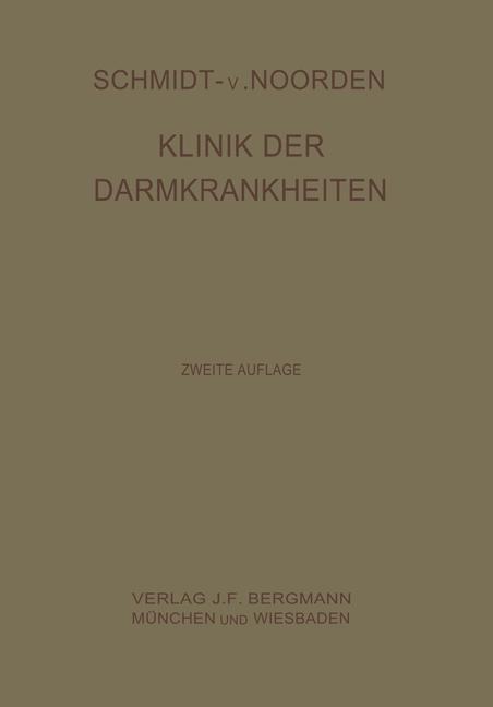 Klinik der Darmkrankheiten - Adolf Schmidt, Horst Strassner, C. Noorden