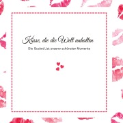 Cover-Bild zum Titel 'Küsse, die die Welt anhalten -Die Bucket List unserer schönsten Momente' von 'Ella Swan'