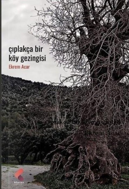 Ciplakca Bir Köy Gezintisi - Ekrem Acar