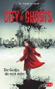 Cover-Bild zum Titel 'City of Ghosts - Die Geister, die mich riefen' von 'Victoria Schwab'