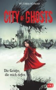 Cover-Bild zum Titel 'City of Ghosts - Die Geister, die mich riefen' von 'Victoria Schwab'