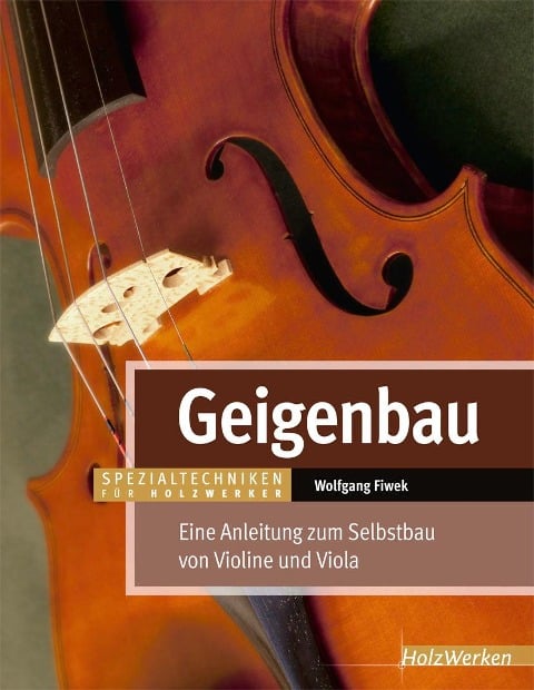 Geigenbau - Wolfgang Fiwek