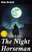 Cover-Bild zum Titel 'The Night Horseman' von 'Max Brand'