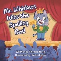 Mr. Whiskers Wins the Spelling Bee - Thomas Troso