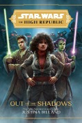 Star Wars: The High Republic: Out of the Shadows - Justina Ireland