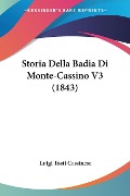 Storia Della Badia Di Monte-Cassino V3 (1843) - Luigi Tosti Cassinese