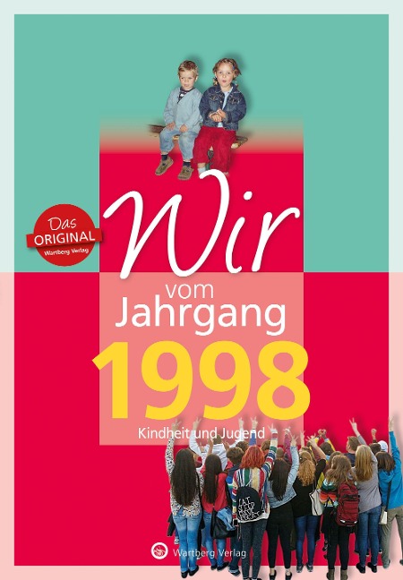 Wir vom Jahrgang 1998 - Kindheit und Jugend - Ronja Rienäcker, Johanna Opitz