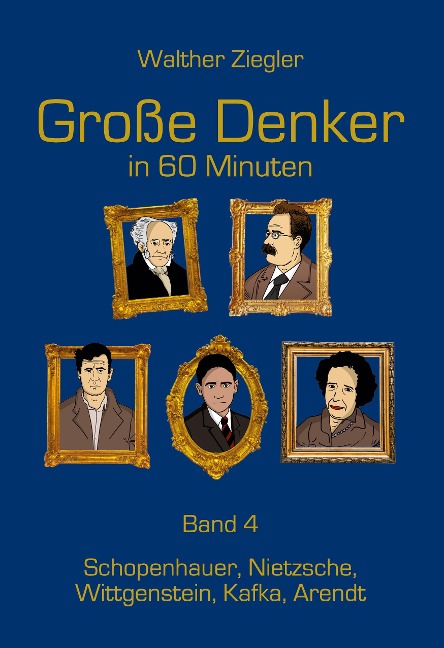 Große Denker in 60 Minuten - Band 4 - Walther Ziegler
