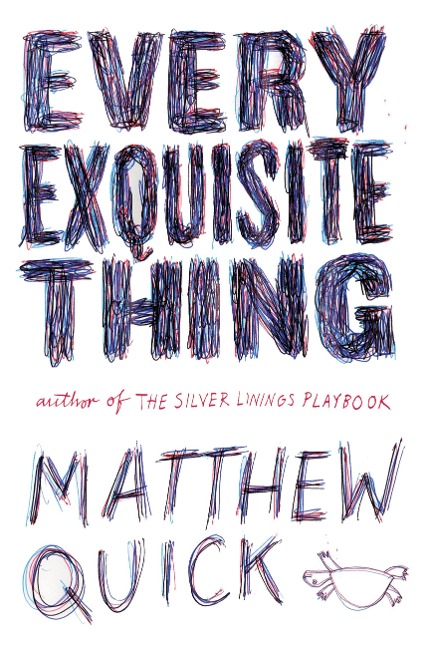 Every Exquisite Thing - Matthew Quick