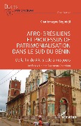 Cover-Bild zum Titel 'Afro-brésiliens et processus de patrimonialisation dans le sud du Bénin' von 'Segbedji'