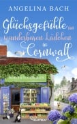 Cover-Bild zum Titel 'Glücksgefühle im wunderbaren Lädchen in Cornwall' von 'Angelina Bach'