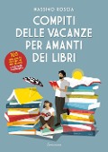 Compiti delle vacanze per amanti dei libri - Massimo Roscia