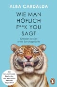 Cover-Bild zum Titel 'Wie man höflich f**k you sagt' von 'Alba Cardalda'