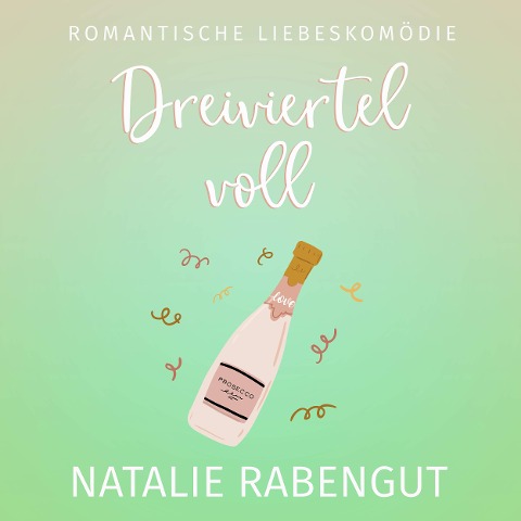 Dreiviertelvoll - Natalie Rabengut