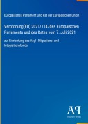 Cover-Bild zum Titel 'Verordnung(EU) 2021/1147des Europäischen Parlaments und des Rates vom 7. Juli 2021' von 'Europäisches Parlament und Rat der Europäischen Union'