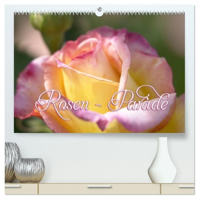 Rosen - Parade (hochwertiger Premium Wandkalender 2026 DIN A2 quer), Kunstdruck in Hochglanz - Joachim Barig
