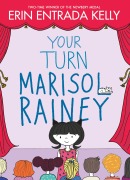 Cover-Bild zum Titel 'Your Turn Marisol Rainey' von 'Erin Entrada Kelly'