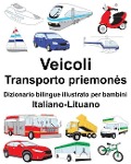Italiano-Lituano Veicoli Dizionario bilingue illustrato per bambini - Richard Carlson