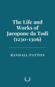 Cover-Bild zum Titel 'The Life and Works of Jacopone da Todi (1230-1306)' von 'Randall Patton'