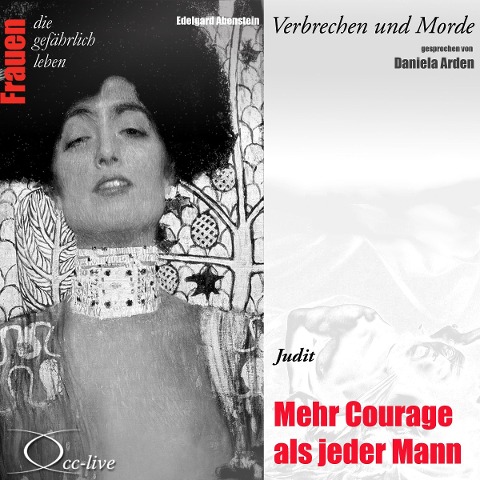 Verbrechen und Morde - Mehr Courage als jeder Mann (Judit) - Edelgard Abenstein