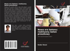 Cover-Bild zum Titel 'Nowa era betonu: reaktywny beton proszkowy' von 'Kedar Desai'