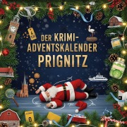 Cover-Bild zum Titel 'Der Krimi-Adventskalender Prignitz' von 'Henry Kaiser'
