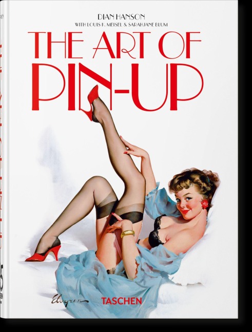 The Art of Pin-up. 40th Ed. - Sarahjane Blum, Louis Meisel