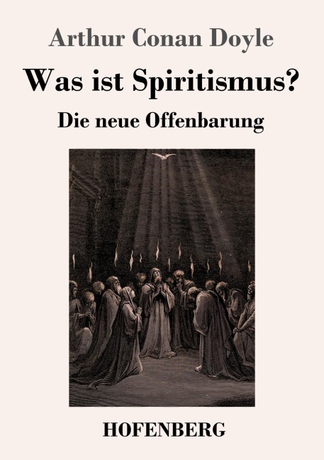 Was ist Spiritismus? - Arthur Conan Doyle