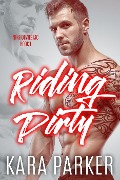 Cover-Bild zum Titel 'Riding Dirty: A Bad Boy Motorcycle Club Romance (Nine Devils MC, #1)' von 'Kara Parker'