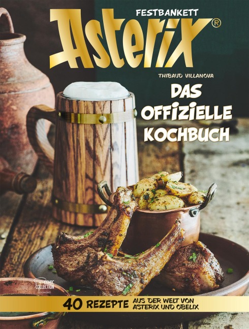 Asterix Festbankett - Das offizielle Kochbuch - Thibaud Villanova