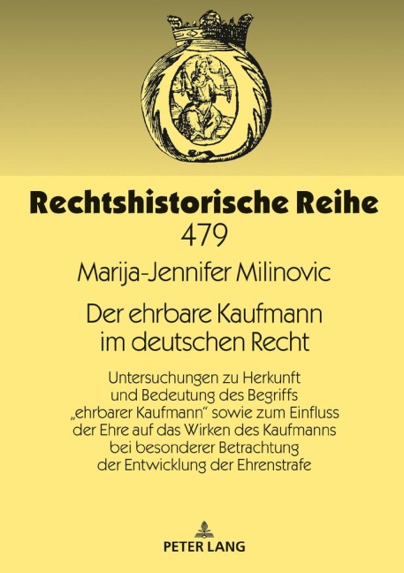 Der ehrbare Kaufmann im deutschen Recht - Marija-Jennifer Milinovic