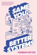 Cover-Bild zum Titel 'Same You, Better Systems' von 'Hannah Keyes'